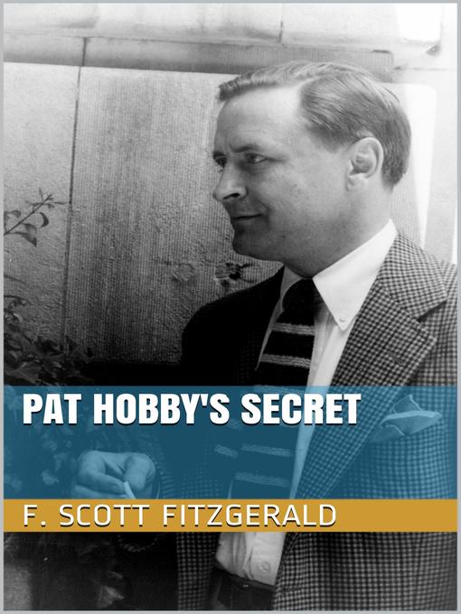 Title details for Pat Hobby's Secret by F. Scott Fitzgerald - Available